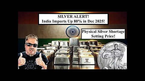 BIX WEIR | SILVER ALERT! India Imports Up 80% in Dec 2025! Physical Silver Shortage Setting Price!