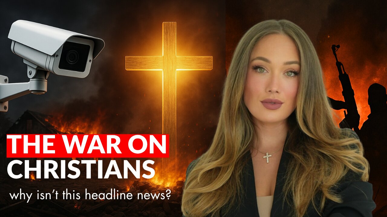 The War on Christians | China’s Surveillance & Nigeria’s Killing Fields
