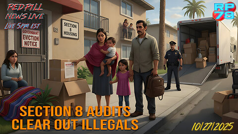 Illegals Removed From Section 8, EBT & SNAP on Red Pill News Live