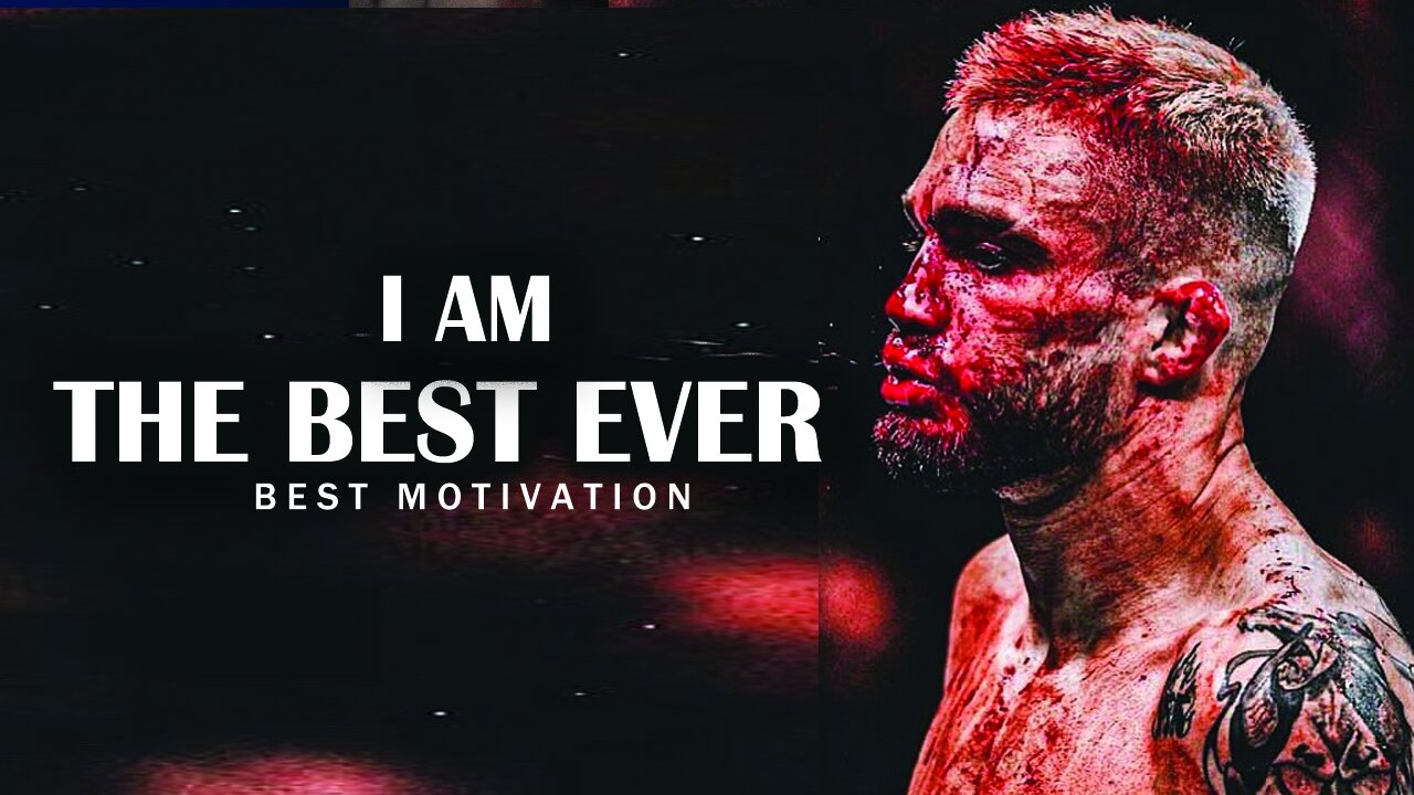 𝐈 𝐀𝐦 𝐓𝐡𝐞 𝐁𝐄𝐒𝐓 𝐄𝐯𝐞𝐫 - Unstoppable MOTIVATION to Achieve Your Dreams