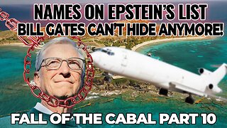 Bill Gates, Epstein Island, Wayfair & Adrenochrome: The Evidence They Can't Hide | Part 10