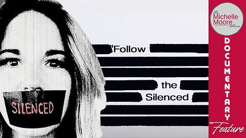 Documentary Feature: 'Follow the Silenced' The Michelle Moore Show (Jan 22, 2026)