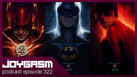 THE FLASH MOVIE REVIEW - Joygasm Podcast Ep 322