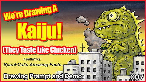 007 We're Drawing A Kaiju! With Spiral-Cat's Amazing Facts! #letsdraw #kaiju