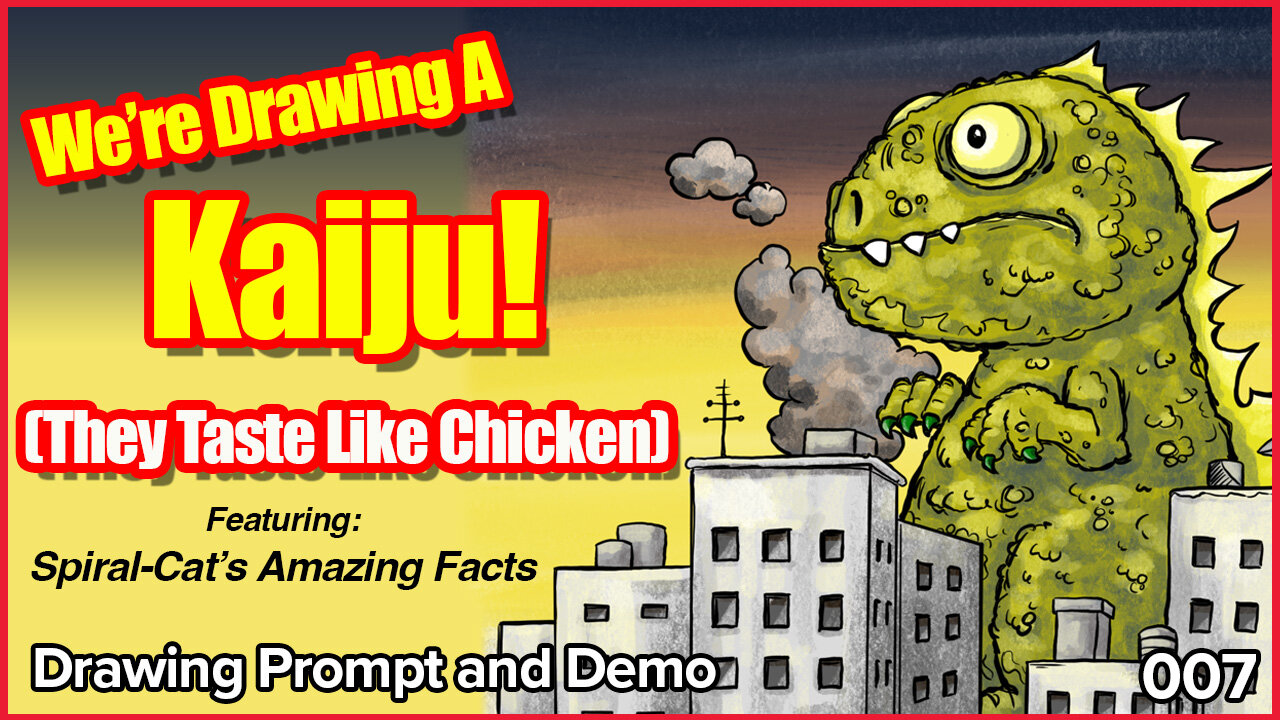 007 We're Drawing A Kaiju! With Spiral-Cat's Amazing Facts! #letsdraw #kaiju