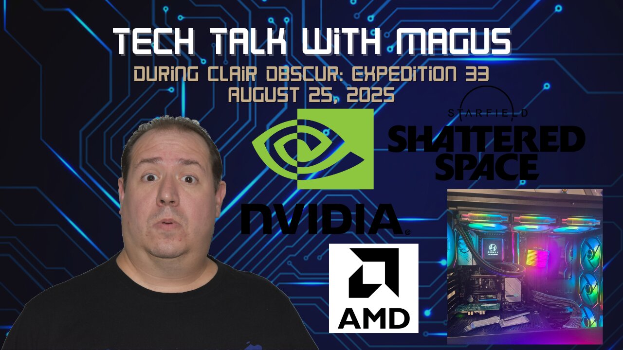 Tech Talk With Magus | CPUs | GPUs | AMD | Nvidia | 16 pin power adapter | Starfield Shattered Space