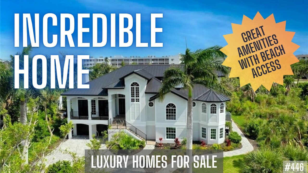 INCREDIBLE ISLAND HOME | Sanibel Island Homes | Luxury Homes in Southwest Florida Real Estate Market