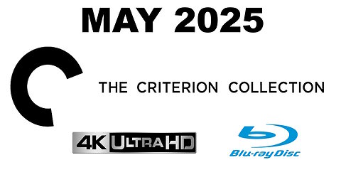 The Criterion Collection [NEW RELEASES MAY 2025 4K & Blu-ray]