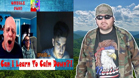 Funny Omegle - Can I Learn To Calm Down?! (SBC) - Reaction! (BBT)