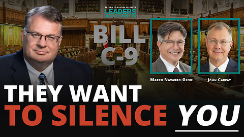They’re Coming for Your Free Speech – EXPOSING Bill C-9
