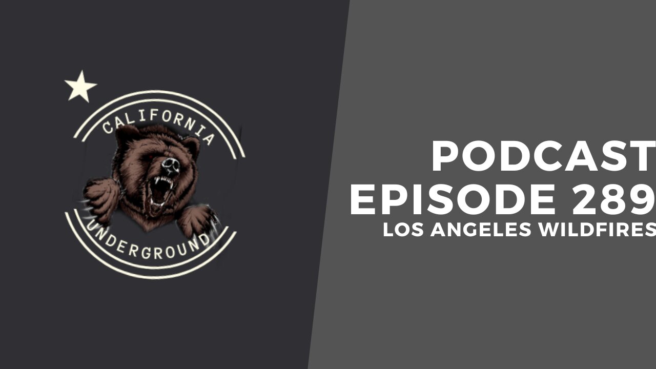 Episode 289: Los Angeles Wildfires