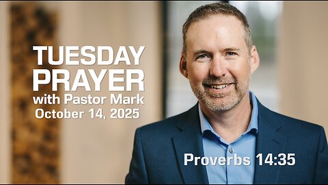 Tuesday Prayer with Pastor Mark (10/14/2025)