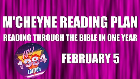 Day 36 - February 5 - Bible in a Year - NIV Edition
