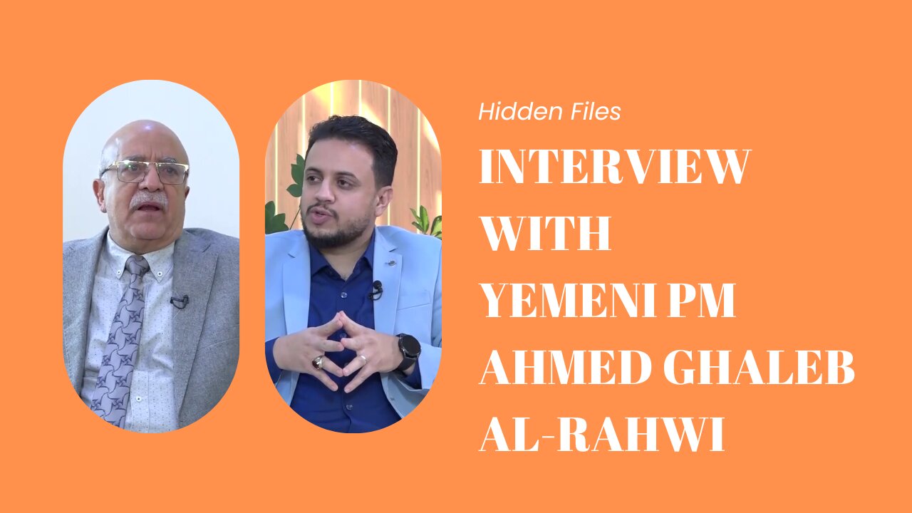 Face to Face: Interview with Yemeni PM Ahmed Ghaleb Al-Rahwi