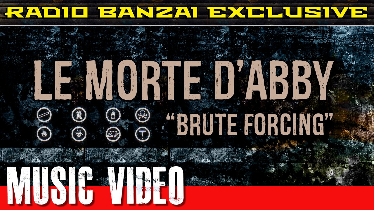 LE MORTE D’ABBY - “Brute Forcing” [music video]