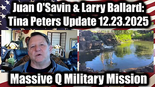 Juan O'Savin & Larry Ballard: Tina Peters Update 12.23.2025