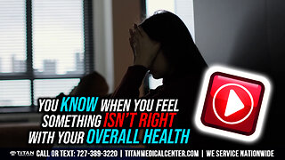 You KNOW When you FEEL Something Isn’t RIGHT With Your Overall Health