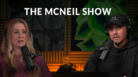 The McNeil Show Begins | Honest Conversations, Politics & Culture