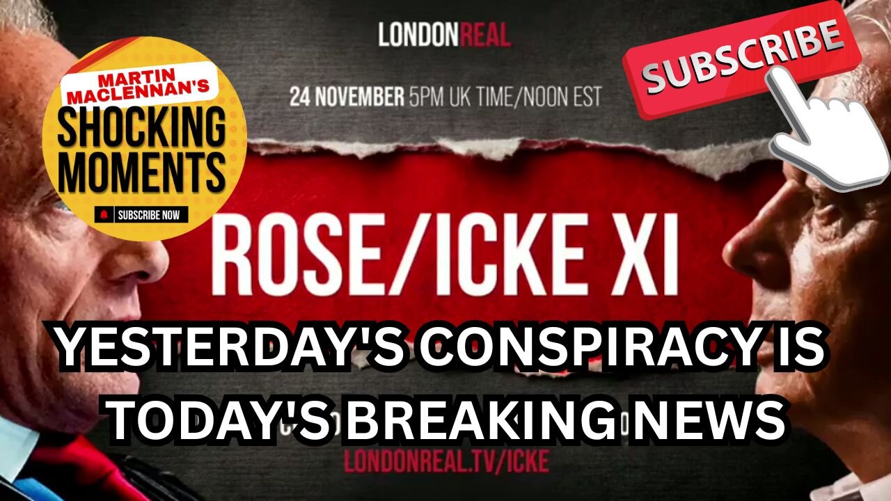 YESTERDAY'S CONSPIRACY IS TODAY'S BREAKING NEWS.