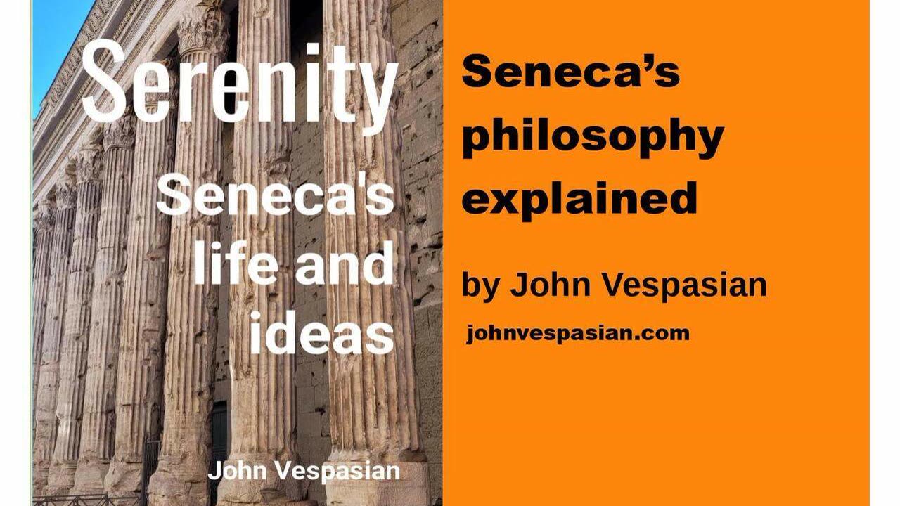 Seneca’s philosophy explained