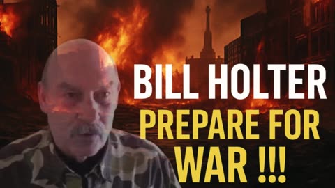⚠️ Bill Holter: Prepare For War !!! 🚨 1 