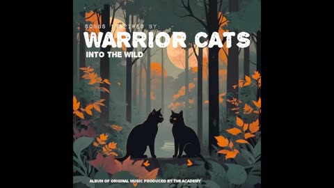 INTO THE WILD - SONGS INSPIRED BY WARRIOR CATS - FULL ALBUM - [Volume 1]