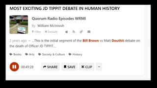 Douthit Debates Bill Brown, Govt Theorist, on the Tippit Event
