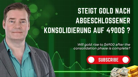Steigt Gold nach abgeschlossener Konsolidierung auf 4900$