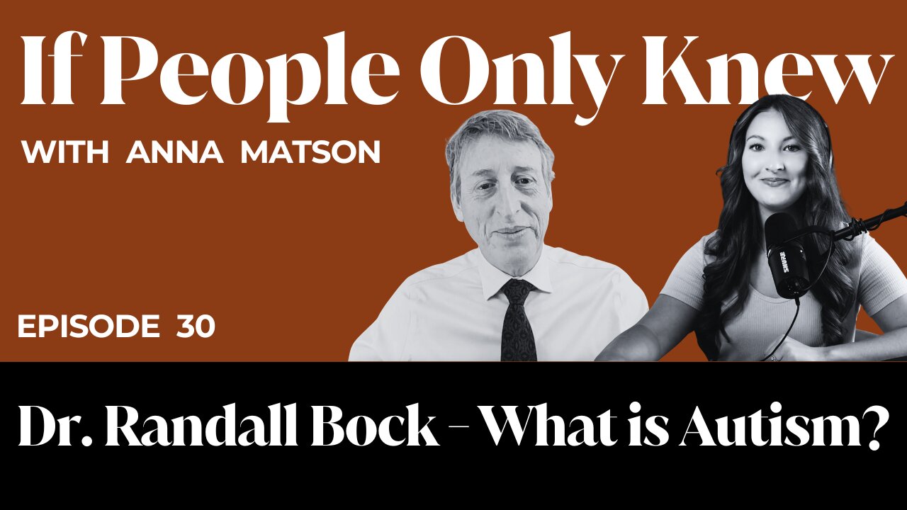 #30 - Dr. Randall Bock: What is Autism