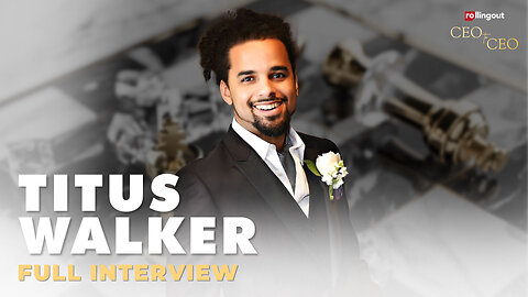 CEO to CEO - Titus Walker