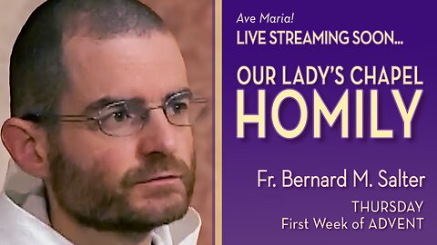 Thursday of the First Week of Advent - December 4, 2025 - OLC HOMILY