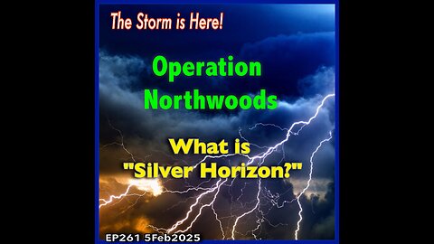 EP261: Operation Northwoods and Silver Horizon