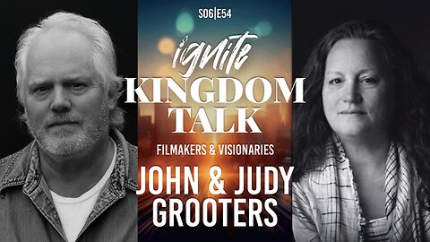 Courage, Martyrs & Media – John Grooters | Ignite Kingdom Talk S6E55