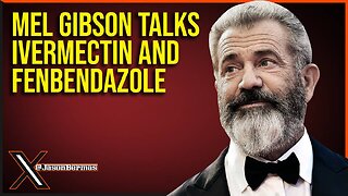 Mel Is At It Again! Gibson Talks Ivermectin And Fenbendazole