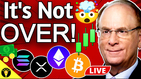 BlackRock Larry Fink Signals Crypto Bull Market is NOT Over!