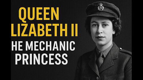 Queen Elizabeth II The Mechanic Princess