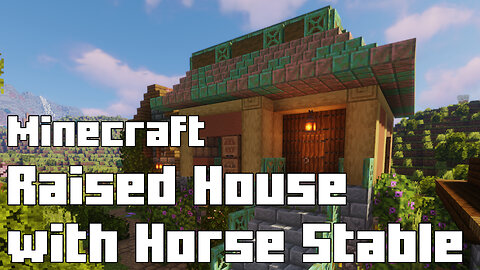 Building a Raised House with Horse Stable in Minecraft