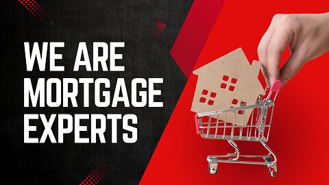 We are Mortgage Experts