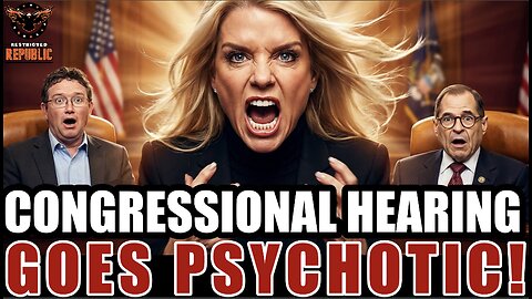 Epstein Hearing Goes Psychotic & Pam Bondi Looses It!