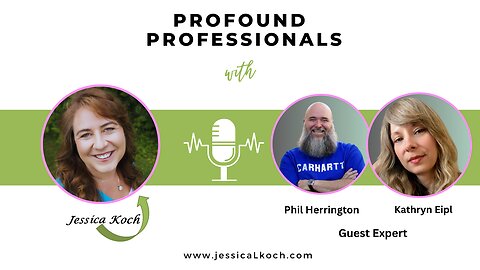 Profound Professionals Interview with Kathryn Eipl & Phil “The Connector” Herrington