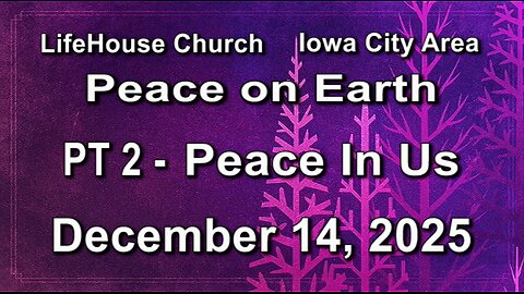 LifeHouse 121425–Andy Alexander “Peace on Earth” (PT2) Peace in Us