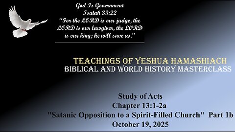 10-19-25 Study of Acts Chapter 13:1-2a "Satanic Opposition to a Spirit-Filled Church" Part 1b