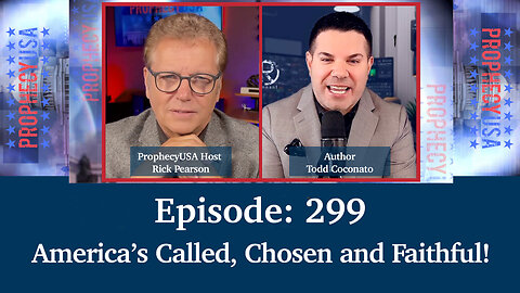 Live Podcast Ep. 299 - America’s Called, Chosen and Faithful!