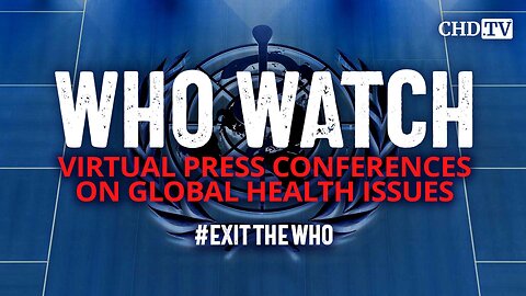 WHO WATCH: Virtual Press Conference on Global Health Issues | Jan. 16