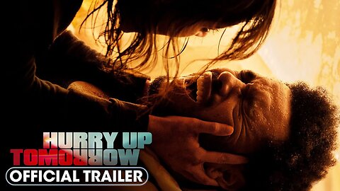 Hurry Up Tomorrow - Official Trailer