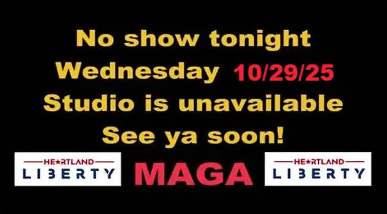 No Show tonight Wednesday 10/29/25