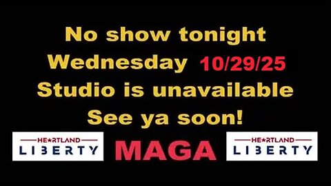 No Show tonight Wednesday 10/29/25