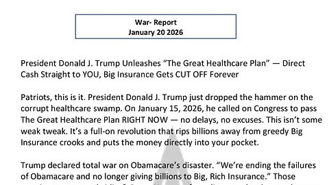 WAR REPORT - JAN 20 2026 - THE GREAT HEALTHCARE PLAN