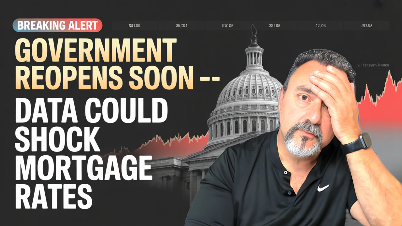 Government Reopens Soon — Will Hidden Data Send Mortgage Rates Surging?