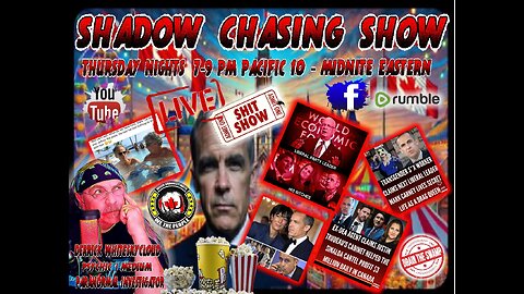 SHADOW CHASING SHOW 30-1-2025 - W.H.O. & W.E.F. is MARK CARNEY WARNING